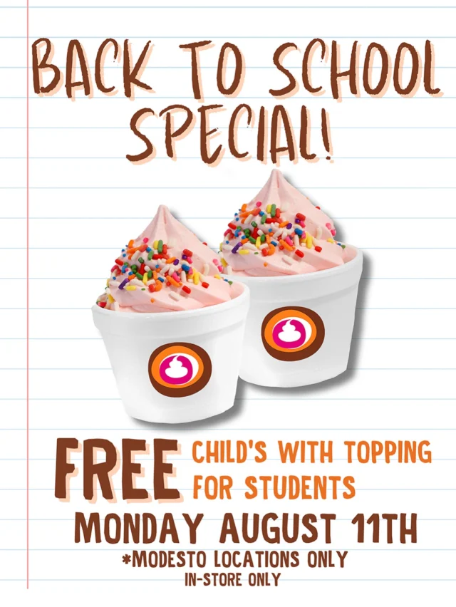 Back to school just got sweeter 🍦✨✏️

Come by our Modesto location to get a free child’s with 1 topping for students 🙌